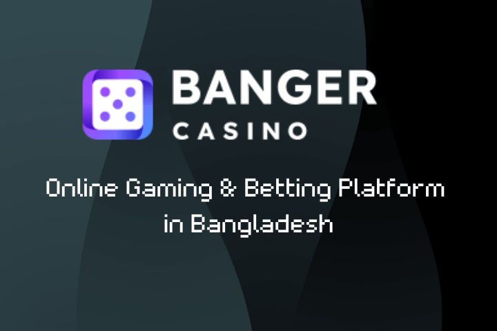 Banger Casino – Online Gaming and Betting Platform in Bangladesh